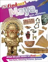 DKfindout! Mayovia, Inkovia a Aztékovia - DKfindout! Maya, Incas, and Aztecs