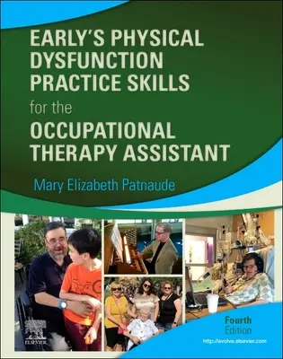 Early's Physical Dysfunction Praktické zručnosti pre ergoterapeutického asistenta - Early's Physical Dysfunction Practice Skills for the Occupational Therapy Assistant