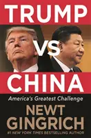 Trump vs. Čína: Čína: najväčšia hrozba pre Ameriku: Čína čelí najväčšej hrozbe pre Ameriku - Trump vs. China: Facing America's Greatest Threat