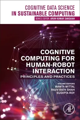 Kognitívna výpočtová technika pre interakciu človeka s robotom: Princípy a postupy - Cognitive Computing for Human-Robot Interaction: Principles and Practices