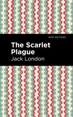 Šarlátový mor - The Scarlet Plague