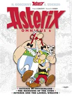 Asterix: Asterix Omnibus 6 - Asterix vo Švajčiarsku, Sídla bohov, Asterix a vavrínový veniec - Asterix: Asterix Omnibus 6 - Asterix in Switzerland, The Mansions of The Gods, Asterix and The Laurel Wreath