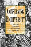 Zachovanie biodiverzity: Výskumný program pre rozvojové agentúry - Conserving Biodiversity: A Research Agenda for Development Agencies