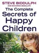 Kompletné tajomstvá šťastných detí - Complete Secrets of Happy Children