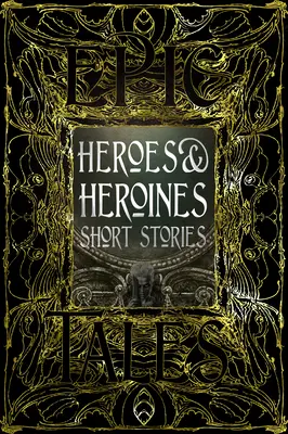 Hrdinovia a hrdinky Mýty a rozprávky: Epické príbehy - Heroes & Heroines Myths & Tales: Epic Tales
