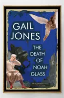 Smrť Noaha Glassa - The Death of Noah Glass