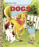 Moja malá zlatá kniha o psoch - My Little Golden Book about Dogs