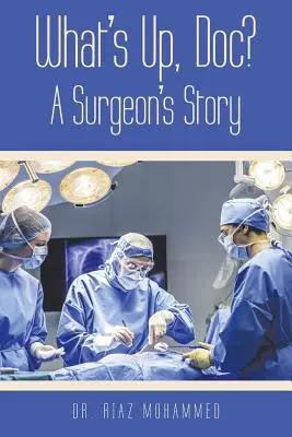 Čo sa deje, doktore? príbeh chirurga - What's Up, Doc? a Surgeon's Story