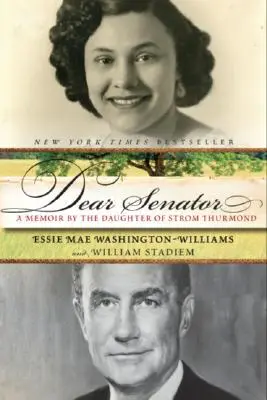 Drahý senátor: Spomienky dcéry Stroma Thurmonda - Dear Senator: A Memoir by the Daughter of Strom Thurmond
