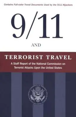 11. september a cestovanie teroristov: Správa Národnej komisie pre teroristické útoky na Spojené štáty - 9/11 and Terrorist Travel: A Staff Report of the National Commission on Terrorist Attacks Upon the United States