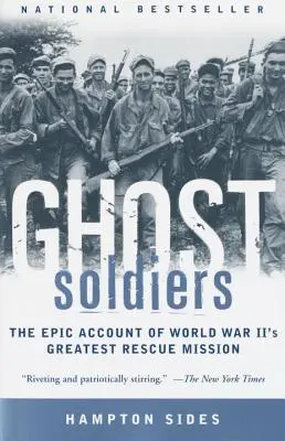 Vojaci duchovia: Epický príbeh najväčšej záchrannej misie druhej svetovej vojny - Ghost Soldiers: The Epic Account of World War II's Greatest Rescue Mission