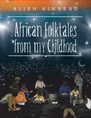 Africké ľudové rozprávky z môjho detstva - African Folktales from My Childhood