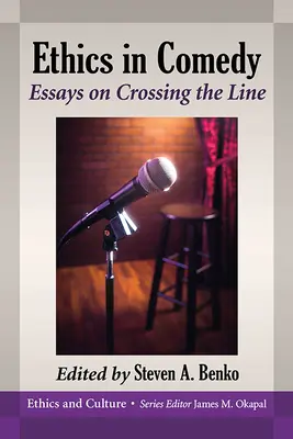 Etika v komédii: Eseje o prekračovaní hraníc - Ethics in Comedy: Essays on Crossing the Line
