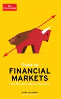 Sprievodca ekonómom po finančných trhoch 7. vydanie - Prečo existujú a ako fungujú - Economist Guide To Financial Markets 7th Edition - Why they exist and how they work