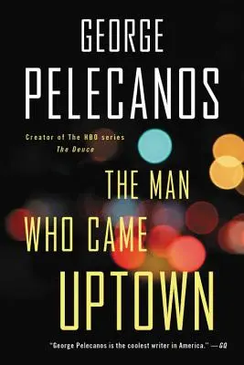 Muž, ktorý prišiel do mesta - The Man Who Came Uptown