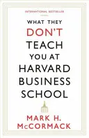 Čo vás neučia na Harvard Business School - What They Don't Teach You At Harvard Business School