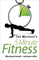 Fitnes za 5 minút: Minútky: maximálny úžitok - minimálna námaha - 5 Minute Fitness: Maximum Benefit - Minimum Effort
