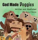 Boh stvoril psíkov - God Made Doggies