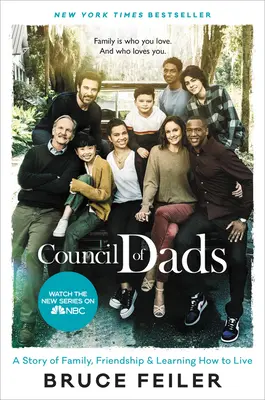 Rada otcov: Príbeh o rodine, priateľstve a učení sa žiť - The Council of Dads: A Story of Family, Friendship & Learning How to Live