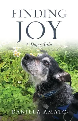 Hľadanie radosti: Príbeh psa - Finding Joy: A Dog's Tale