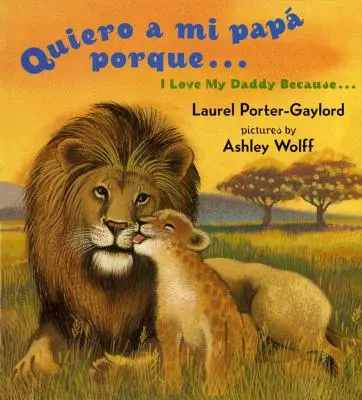 Quiero a Mi Papa Porque (Milujem svojho otca, pretože angličtina / španielčina) - Quiero a Mi Papa Porque (I Love My Daddy Because English / Spanishedition)