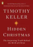 Skryté Vianoce: Prekvapujúca pravda o Kristovom narodení - Hidden Christmas: The Surprising Truth Behind the Birth of Christ
