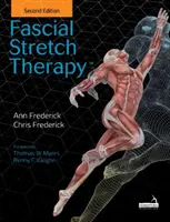 Fasciálna strečová terapia - druhé vydanie - Fascial Stretch Therapy - Second edition