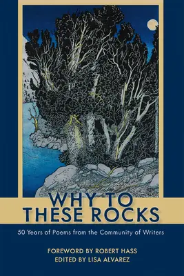 Prečo práve tieto skaly: Básne zo Spoločenstva spisovateľov: 50 rokov - Why to These Rocks: 50 Years of Poems from the Community of Writers