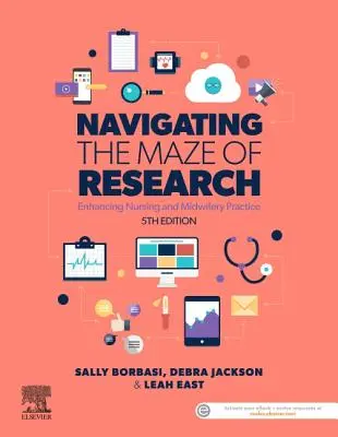 Orientácia v bludisku výskumu - zlepšenie ošetrovateľskej a pôrodníckej praxe - Navigating the Maze of Research - Enhancing Nursing and Midwifery Practice