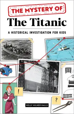 Záhada Titanicu: Historické vyšetrovanie pre deti - The Mystery of the Titanic: A Historical Investigation for Kids