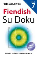 The Times: Kniha 7 (Fiendish Su Doku) - The Times: Fiendish Su Doku, Book 7
