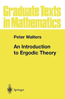 Úvod do ergodickej teórie - An Introduction to Ergodic Theory