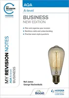 Moje poznámky k revízii: AQA A-level Business: Vydanie: tretie vydanie - My Revision Notes: AQA A-level Business: Third Edition