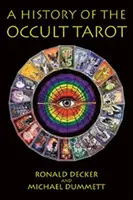 Dejiny okultného tarotu - History of the Occult Tarot
