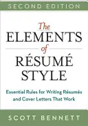 Prvky štýlu životopisu: Základné pravidlá pre písanie životopisov a motivačných listov, ktoré fungujú - The Elements of Resume Style: Essential Rules for Writing Resumes and Cover Letters That Work