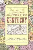 Stručné dejiny štátu Kentucky - A Concise History of Kentucky