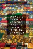 Tvorba ekonomického bohatstva a spoločenská deľba práce: Diel I: Inštitúcie a dôvera - Economic Wealth Creation and the Social Division of Labour: Volume I: Institutions and Trust