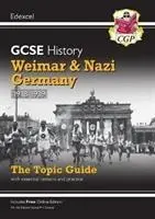 Nová príručka k téme Edexcel GCSE History 9-1 - Výmarské a nacistické Nemecko, 1918-39 - New Grade 9-1 GCSE History Edexcel Topic Guide - Weimar and Nazi Germany, 1918-39