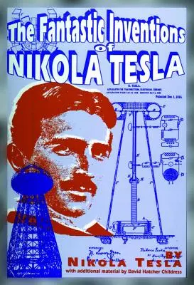 Fantastické vynálezy Nikolu Teslu - The Fantastic Inventions of Nikola Tesla