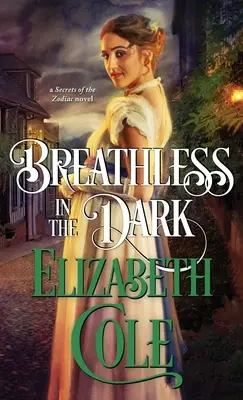 Bez dychu v tme: Regentská špionážna romanca - Breathless in the Dark: A Regency Spy Romance