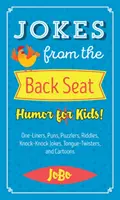 Vtipy zo zadného sedadla: Humor pre deti! - Jokes from the Back Seat: Humor for Kids!