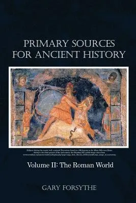 Primárne pramene k starovekým dejinám: II. diel: Rímsky svet - Primary Sources for Ancient History: Volume II: The Roman World