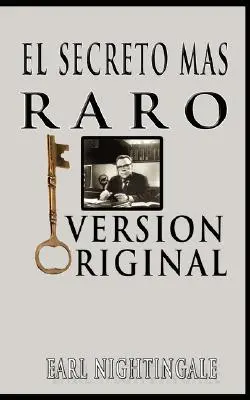 El Secreto Mas Raro (Najpodivnejšie tajomstvo) - El Secreto Mas Raro (The Strangest Secret)