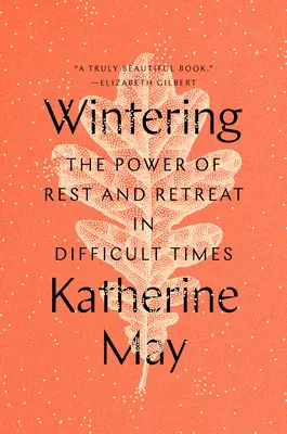 Zimovanie: Sila odpočinku a ústupu v ťažkých časoch - Wintering: The Power of Rest and Retreat in Difficult Times
