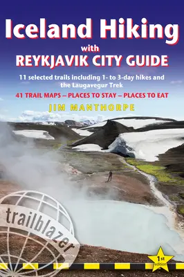 Islandská turistika so sprievodcom mestom Reykjavík: Trek na Laugavegur a 11 vybraných trás vrátane 1 až 3-dňových túr - Iceland Hiking with Reykjavik City Guide: 11 Selected Trails Including 1- To 3-Day Hikes and the Laugavegur Trek