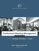 Profesionálny manažment stretnutí: Sprievodca stretnutiami, konferenciami a podujatiami - Professional Meeting Management: A Guide to Meetings, Conventions, and Events