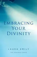 Objatie svojej božskosti - Embracing Your Divinity