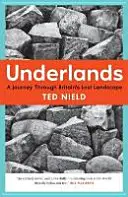 Underlands: Cesta po stratenej krajine Veľkej Británie - Underlands: A Journey Through Britain's Lost Landscape