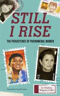 Still I Rise: The Persistence of Phenomenal Women (Moderné dejiny a biografie žien, darček pre tínedžerov, fanúšikovia knihy Úžasné ženy - Still I Rise: The Persistence of Phenomenal Women (Modern History and Women Biographies, Gift for Teens, Fans of Book of Awesome Wom