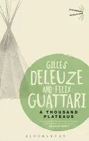 Tisíc rovín (Deleuze Gilles (bez aktuálnej afiliácie)) - Thousand Plateaus (Deleuze Gilles (No current affiliation))